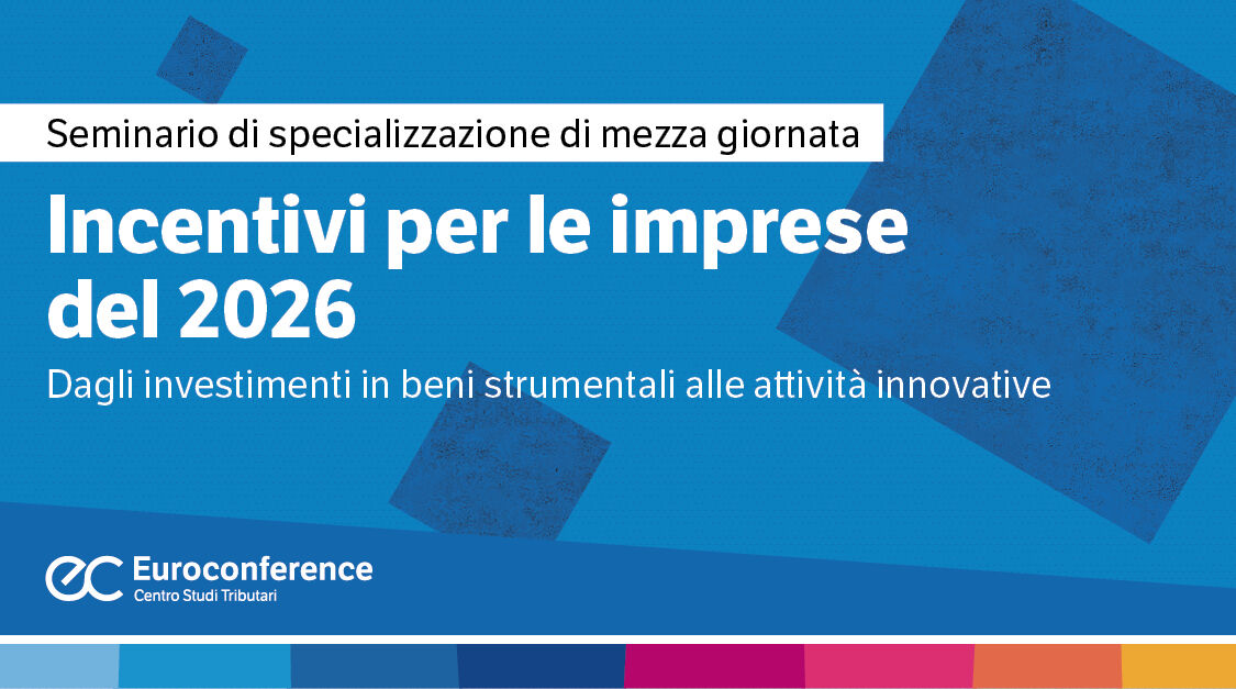 Immagine Incentivi per le imprese del 2026 | Euroconference